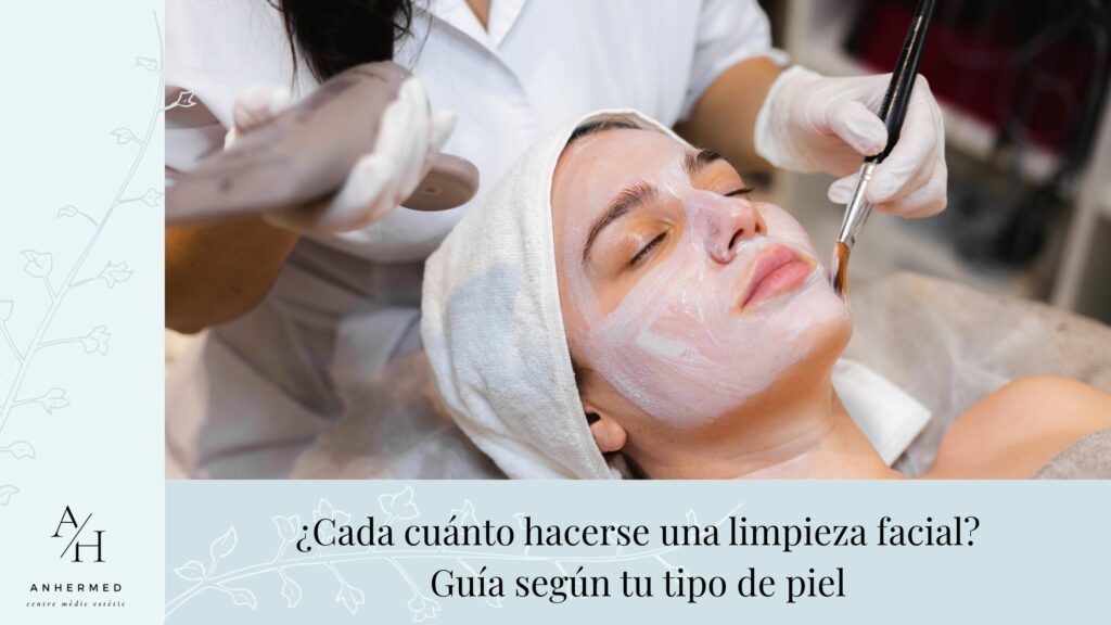 ¿Cada cuánto hacerse una limpieza facial? Guía según tu tipo de piel
